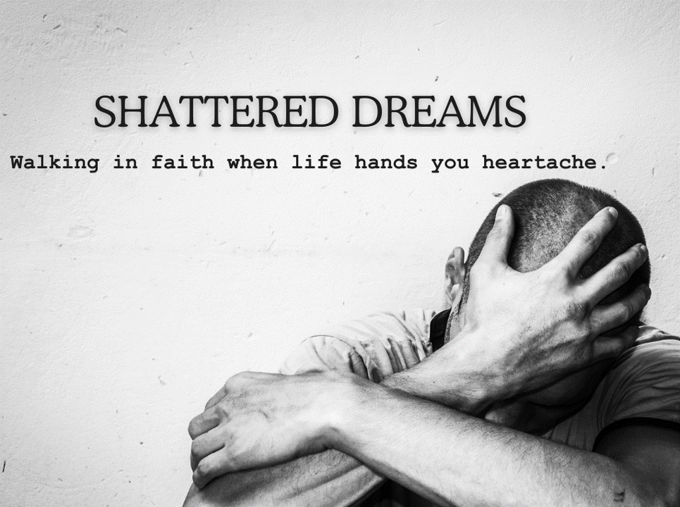 Sermon: Shattered Dreams